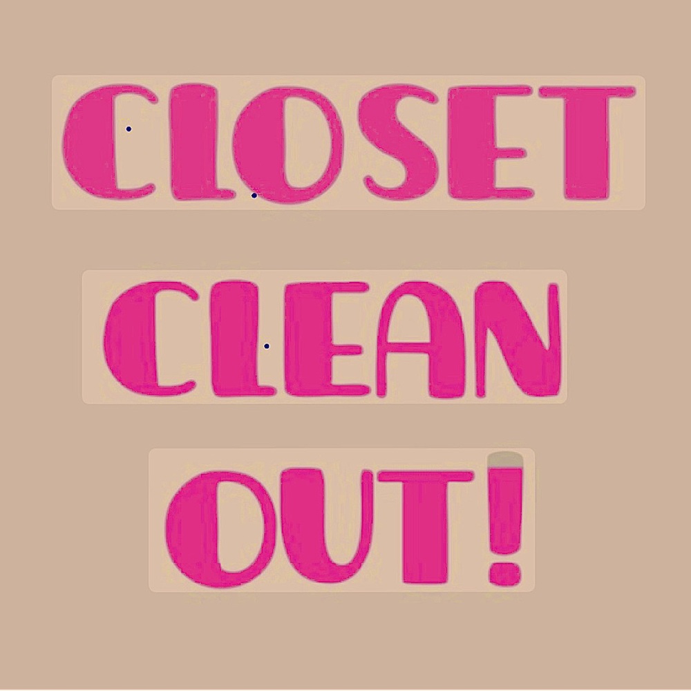 Closet clean out!  Making room for new items coming soon!!